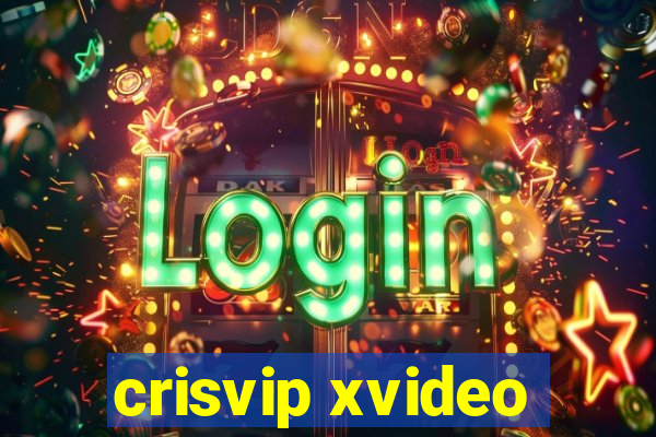 crisvip xvideo